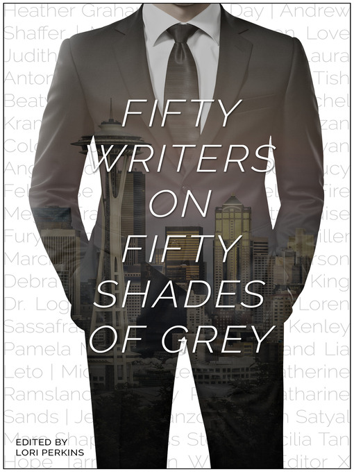 Title details for Fifty Writers on Fifty Shades of Grey by Lori Perkins - Available